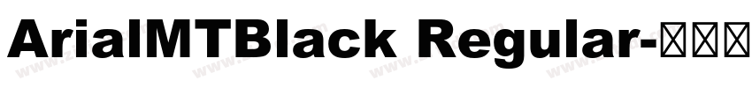 ArialMTBlack Regular字体转换